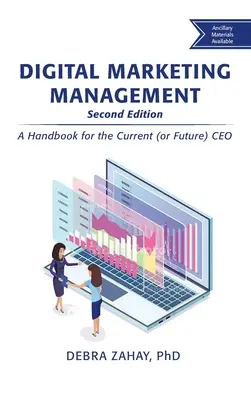 Digitales Marketing-Management, Zweite Ausgabe: Ein Handbuch für den gegenwärtigen (oder zukünftigen) CEO - Digital Marketing Management, Second Edition: A Handbook for the Current (or Future) CEO