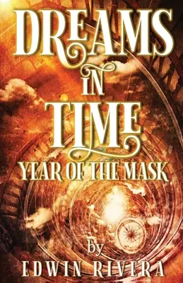Träume in der Zeit - Jahr der Maske - Dreams in Time - Year of the Mask