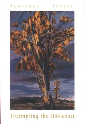 Die Vorwegnahme des Holocausts - Preempting the Holocaust