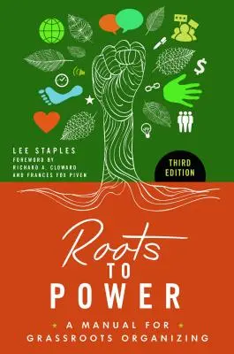 Von den Wurzeln zur Macht: Ein Handbuch für Grassroots-Organisation - Roots to Power: A Manual for Grassroots Organizing