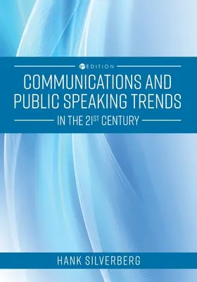 Trends in der Kommunikation und im öffentlichen Reden im 21. Jahrhundert - Communications and Public Speaking Trends in the 21st Century