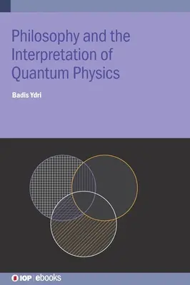 Philosophie und die Interpretation der Quantenphysik - Philosophy and the Interpretation of Quantum Physics