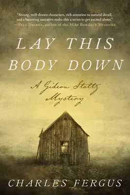 Legt diesen Körper nieder: Ein Gideon-Stoltz-Krimi - Lay This Body Down: A Gideon Stoltz Mystery