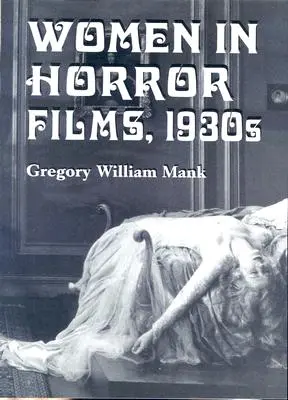 Frauen in Horrorfilmen, 1930er Jahre - Women in Horror Films, 1930s