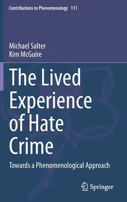 Die gelebte Erfahrung von Hasskriminalität: Hin zu einem phänomenologischen Ansatz - The Lived Experience of Hate Crime: Towards a Phenomenological Approach