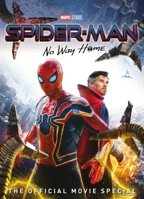 Marvel's Spider-Man: Kein Weg nach Hause das offizielle Filmspezialbuch - Marvel's Spider-Man: No Way Home the Official Movie Special Book