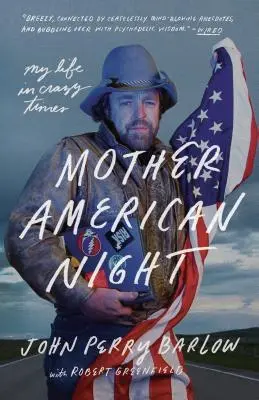 Mutter Amerikanische Nacht: Mein Leben in verrückten Zeiten - Mother American Night: My Life in Crazy Times