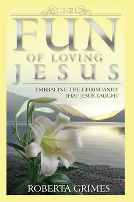 Der Spaß, Jesus zu lieben - The Fun of Loving Jesus