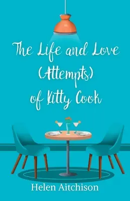 Das Leben und die Liebe (Versuche) von Kitty Cook - The Life and Love (Attempts) of Kitty Cook