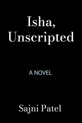 Isha, ungeschrieben - Isha, Unscripted