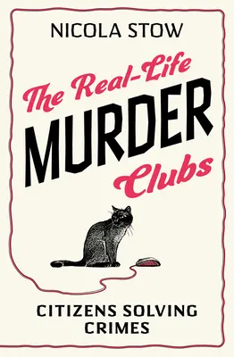 Die Real-Life Murder Clubs: Bürger, die wahre Verbrechen aufklären - The Real-Life Murder Clubs: Citizens Solving True Crimes