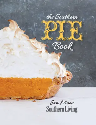 Das Southern Pie Buch - The Southern Pie Book