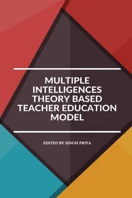 Auf der Theorie der multiplen Intelligenzen basierendes Modell der Lehrerausbildung - Multiple intelligences theory based teacher education model