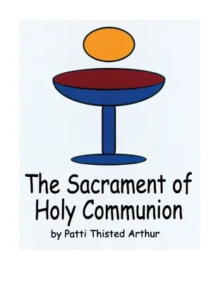 Das Sakrament des Heiligen Abendmahls - The Sacrament of Holy Communion