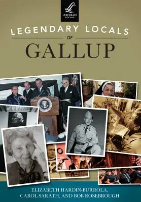 Legendäre Persönlichkeiten von Gallup - Legendary Locals of Gallup