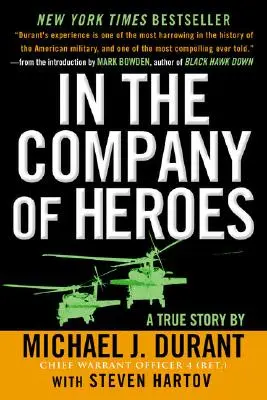 In der Gesellschaft von Helden: Die persönliche Geschichte hinter Black Hawk Down - In the Company of Heroes: The Personal Story Behind Black Hawk Down