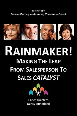 Regenmacher! Der Sprung vom Vertriebsmitarbeiter zum Vertriebskatalysator - Rainmaker! Making the Leap from Salesperson to Sales Catalyst