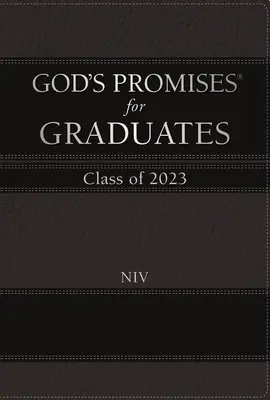 Gottes Verheißungen für Absolventen: Klasse von 2023 - Schwarz NIV: Neue Internationale Version - God's Promises for Graduates: Class of 2023 - Black NIV: New International Version