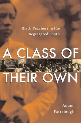Eine Klasse für sich: Schwarze Lehrer im segregierten Süden - Class of Their Own: Black Teachers in the Segregated South
