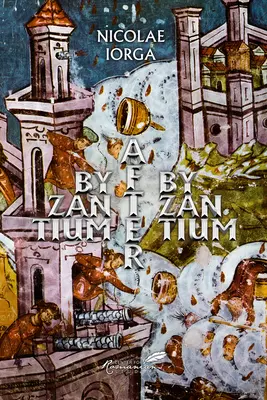 Byzanz nach byzantinischer Zeit - Byzantium After Byzantium