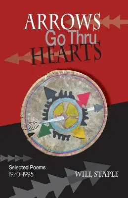 Pfeile gehen durch die Herzen: Ausgewählte Gedichte: 1970-1995 - Arrows Go Thru Hearts: Selected Poems: 1970-1995