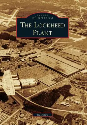 Das Lockheed-Werk - The Lockheed Plant