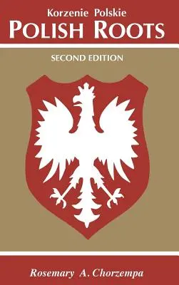 Polnische Wurzeln. Zweite Ausgabe - Polish Roots. Second Edition