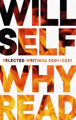 Warum lesen: Ausgewählte Schriften 2001-2021 - Why Read: Selected Writings 2001-2021