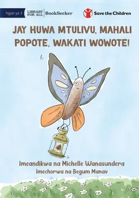 Jay ist ruhig, überall und jederzeit! - Jay Huwa Mtulivu, Mahali Popote, Wakati Wowote! - Jay Is Calm, Anywhere, Anytime! - Jay Huwa Mtulivu, Mahali Popote, Wakati Wowote!