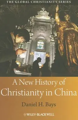Eine neue Geschichte des Christentums in China - A New History of Christianity in China
