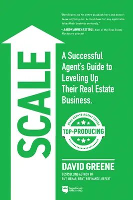 Skalieren: Der Leitfaden eines erfolgreichen Immobilienmaklers für den Aufbau eines Immobiliengeschäfts - Scale: A Successful Agent's Guide to Leveling Up a Real Estate Business