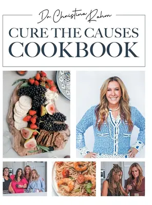 Cure the Causes Kochbuch - Cure the Causes Cookbook
