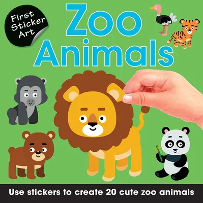 Erste Stickerkunst: Zoo-Tiere: Verwenden Sie Aufkleber, um 20 niedliche Zootiere zu gestalten - First Sticker Art: Zoo Animals: Use Stickers to Create 20 Cute Zoo Animals
