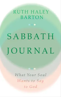 Sabbat-Tagebuch: Was Ihre Seele Gott sagen will - Sabbath Journal: What Your Soul Wants to Say to God