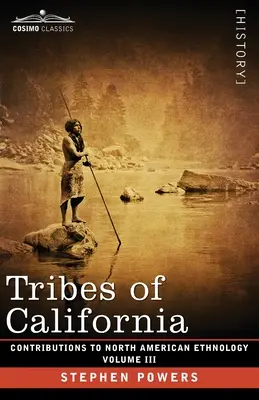 Stämme in Kalifornien: Band III - Tribes of California: Volume III