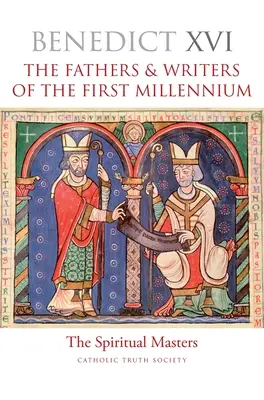 Die Väter und Schriftsteller des ersten Jahrtausends: Die geistlichen Meister - The Fathers & Writers of the First Millennium: The Spiritual Masters