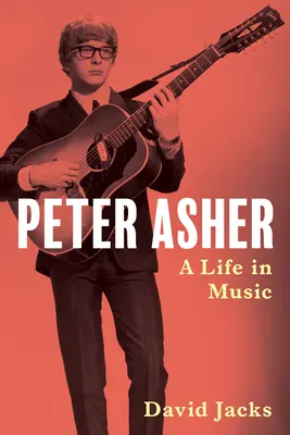 Peter Asher: Ein Leben in Musik - Peter Asher: A Life in Music