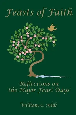 Feste des Glaubens: Überlegungen zu den großen Festtagen - Feast of Faith: Reflections on the Major Feast Days