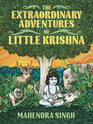 Die außergewöhnlichen Abenteuer des kleinen Krishna - The Extraordinary Adventures of Little Krishna