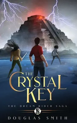 Der Kristallschlüssel: Die Dream Rider Saga, Buch 2 - The Crystal Key: The Dream Rider Saga, Book 2