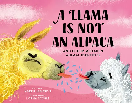 Ein Llama ist kein Alpaka: Und andere irrtümliche Tieridentitäten - A Llama Is Not an Alpaca: And Other Mistaken Animal Identities