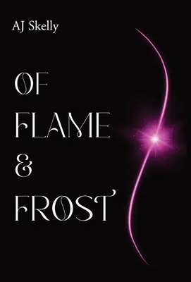 Von Flamme und Frost: Ein magischer Internatsroman für junge Erwachsene - Of Flame & Frost: A Young Adult Magical Boarding School Romance