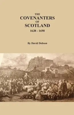 Die Covenanters in Schottland, 1638-1690 - The Covenanters of Scotland, 1638-1690