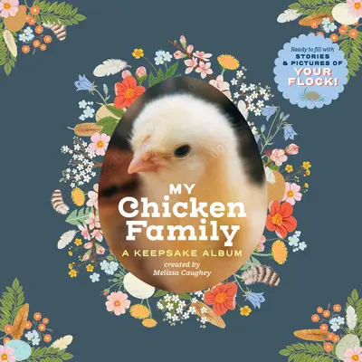 Meine Hühnerfamilie: Ein Erinnerungsalbum, das Sie mit Geschichten und Bildern von Ihrer Herde füllen können! - My Chicken Family: A Keepsake Album, Ready to Fill with Stories and Pictures of Your Flock!