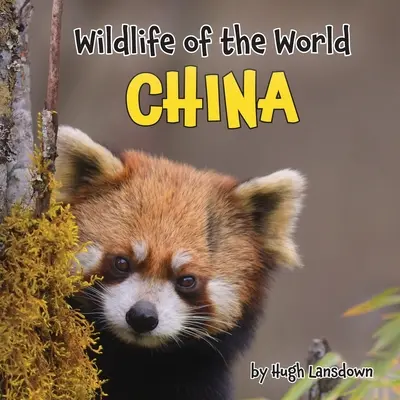 Wildtiere der Welt: China - Wildlife of the World: China