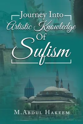 Reise ins künstlerische Wissen des Sufismus - Journey into Artistic Knowledge of Sufism