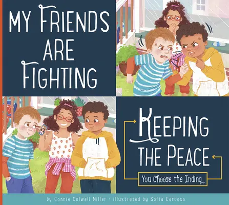 Meine Freunde streiten sich: Den Frieden bewahren - My Friends Are Fighting: Keeping the Peace