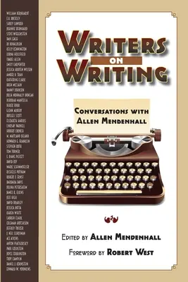 Writers on Writing: Gespräche mit Allen Mendenhall - Writers on Writing: Conversations with Allen Mendenhall