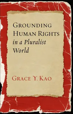 Grundlegende Menschenrechte in einer pluralistischen Welt - Grounding Human Rights in a Pluralist World