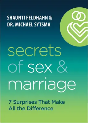 Die Geheimnisse von Sex und Ehe: 8 Überraschungen, die den Unterschied ausmachen - Secrets of Sex and Marriage: 8 Surprises That Make All the Difference